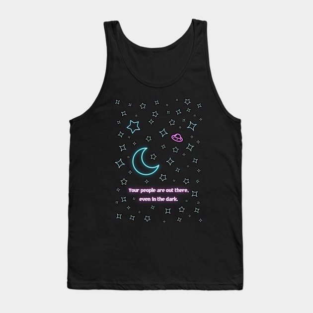 Your People Are Out There -- Neon Literary Fundraiser Tank Top by Neon Literary